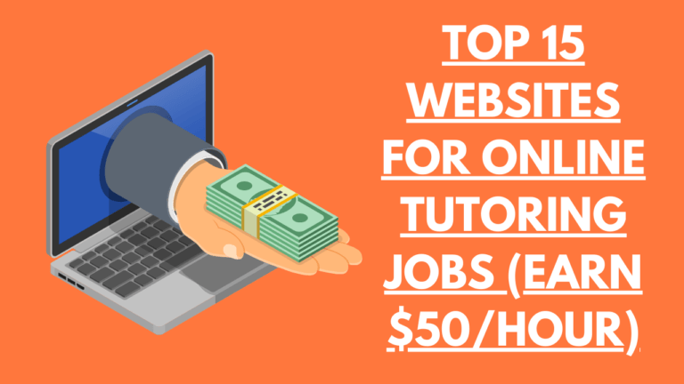 Best 15 Websites for Online Tutoring Jobs (Earn $50/Hour)