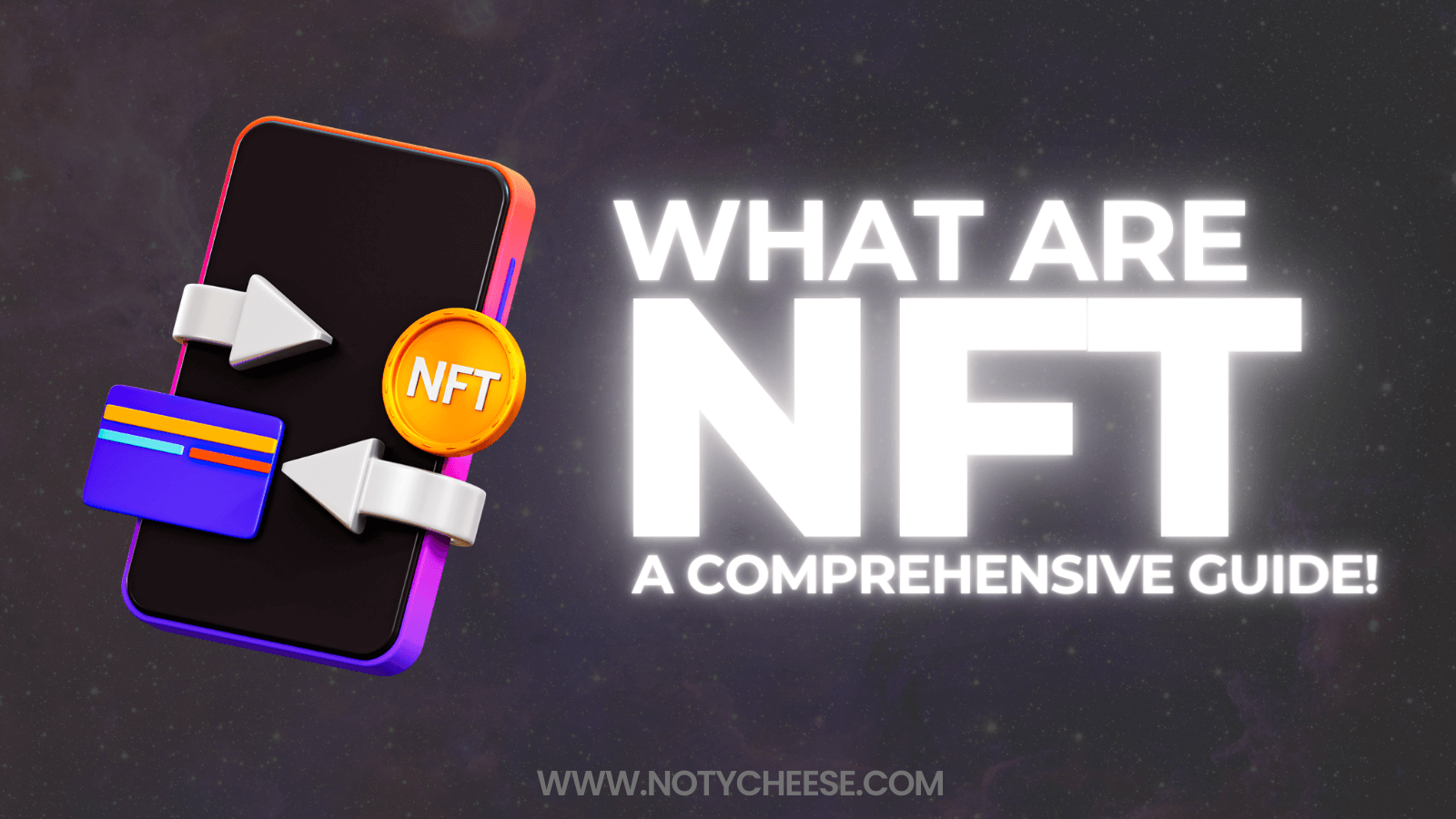 What Are NFTs And How Do They Work? A Comprehensive Guide!