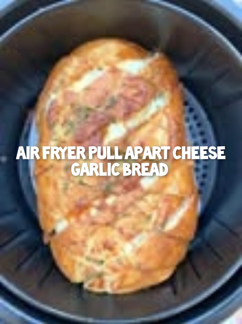 Air Fryer Pull Apart Cheese Garlic Bread 1