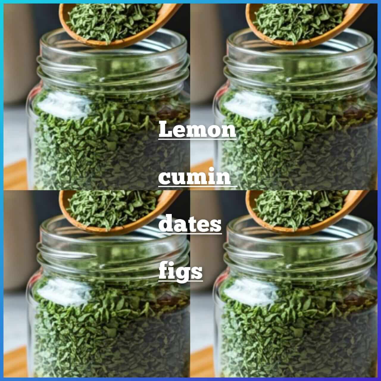 One spoonful of lemon cumin dates and figs each day 1