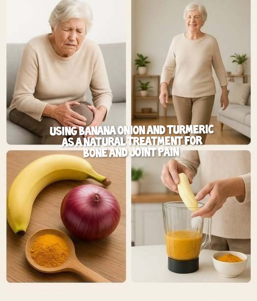 Using Banana Onion and Turmeric as a Natural Treatment for Bone and Joint Pain 1