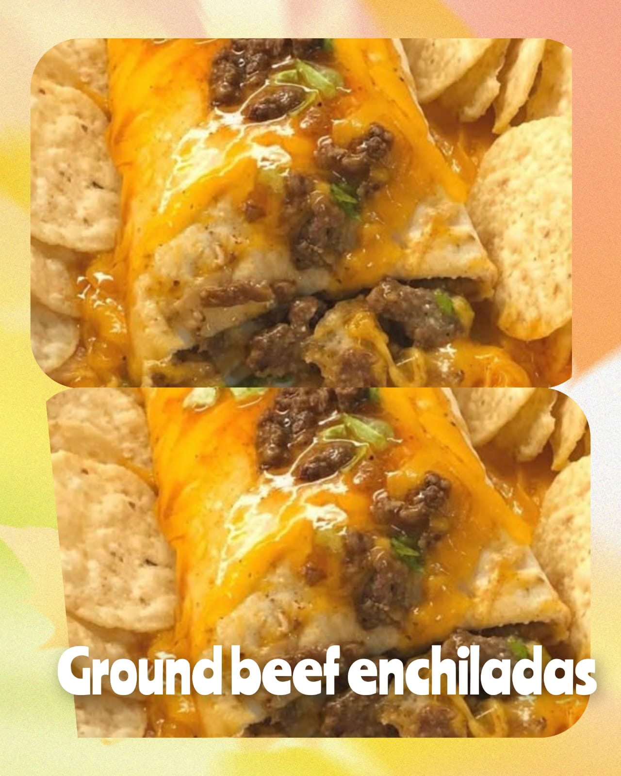 Easy Ground Beef Enchiladas 1