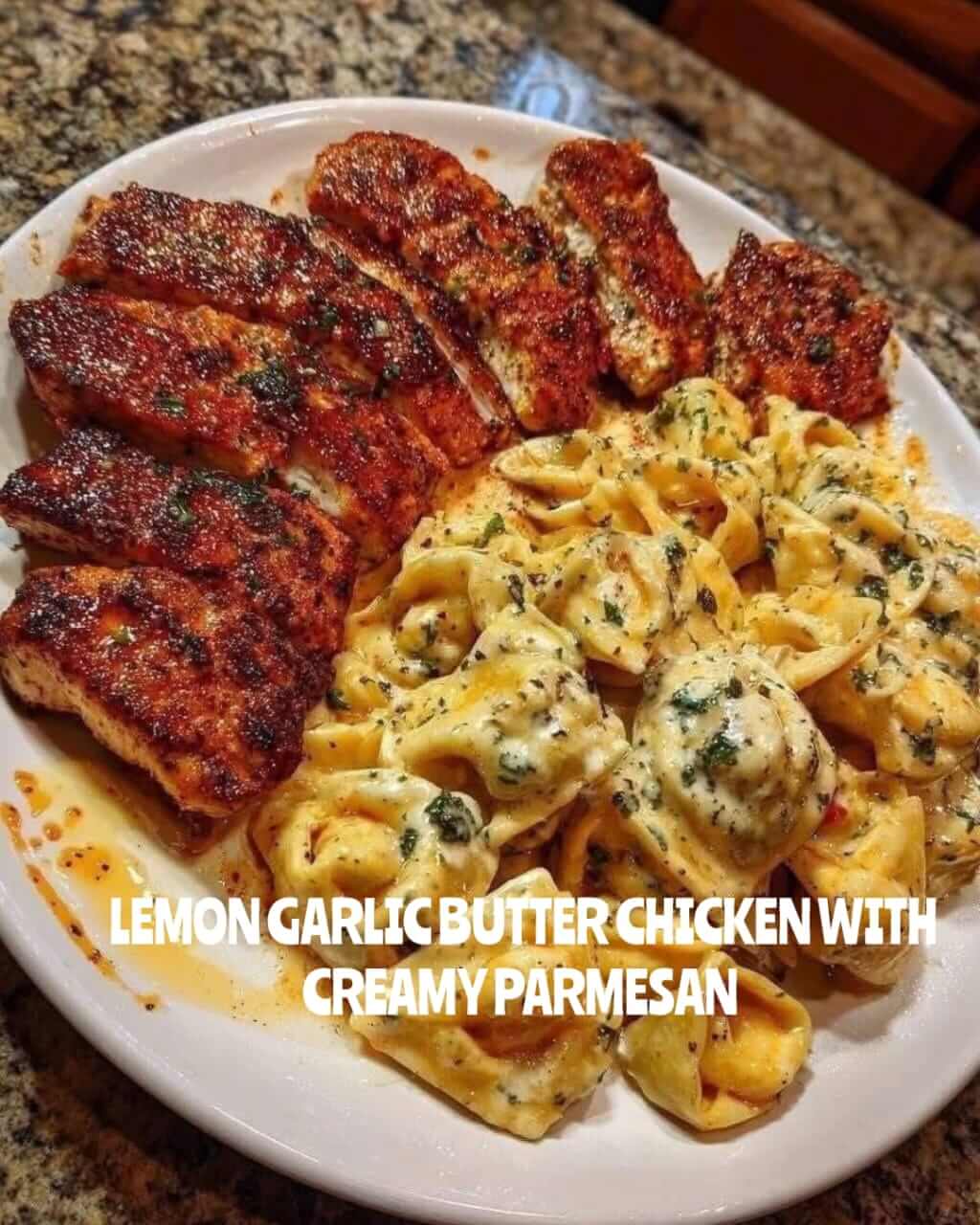 Lemon Garlic Butter Chicken with Creamy Parmesan Pasta 1
