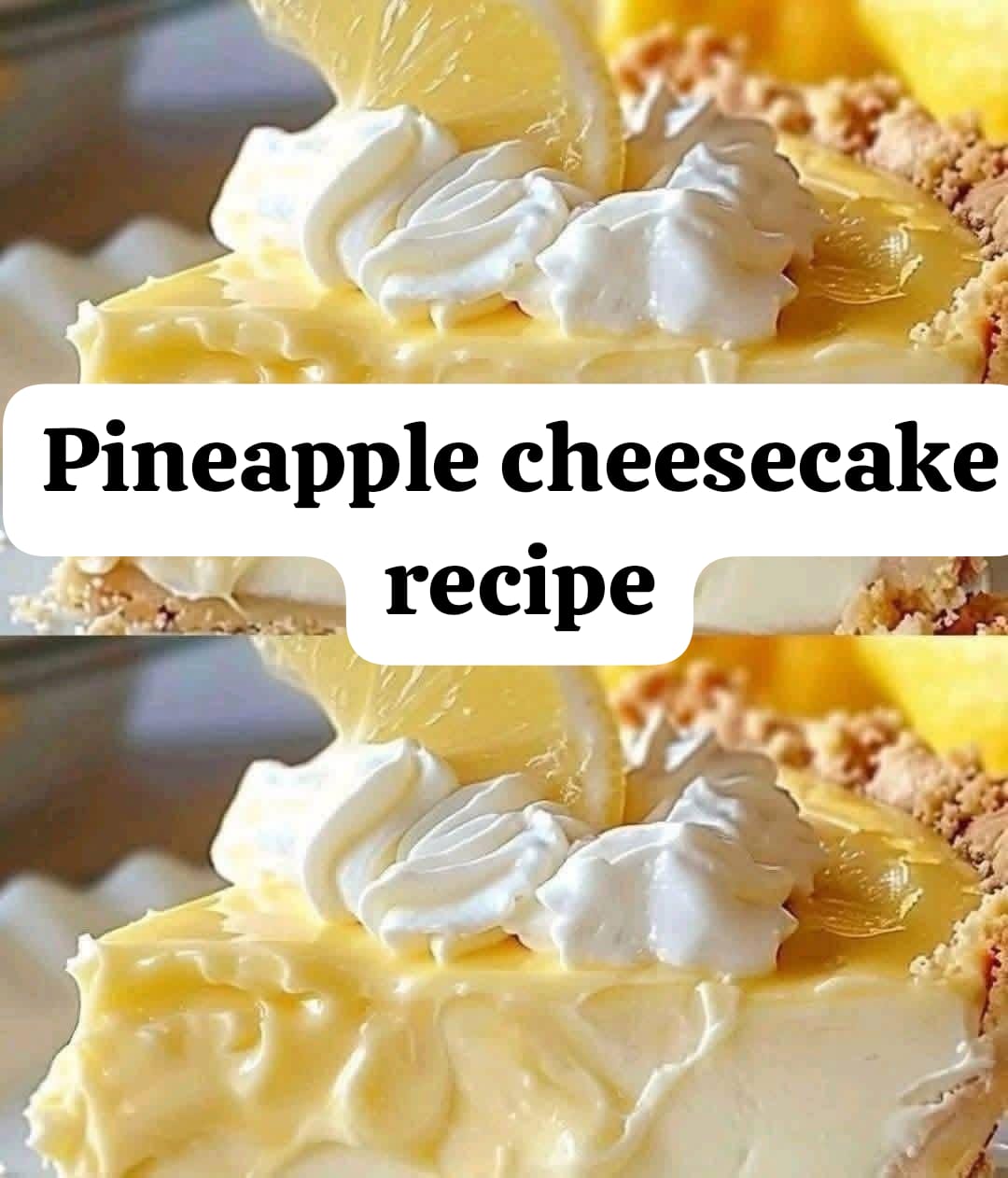 Pineapple Cheesecake Recipe 1