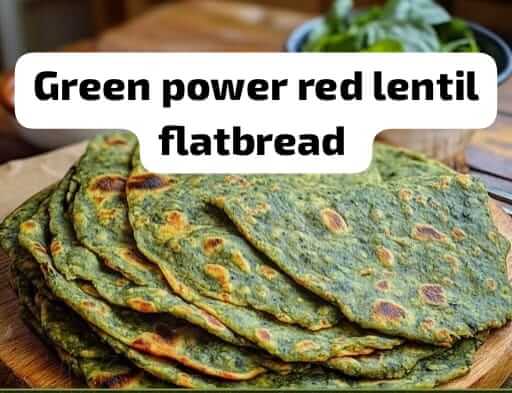 Green Power Red Lentil Flatbread 1