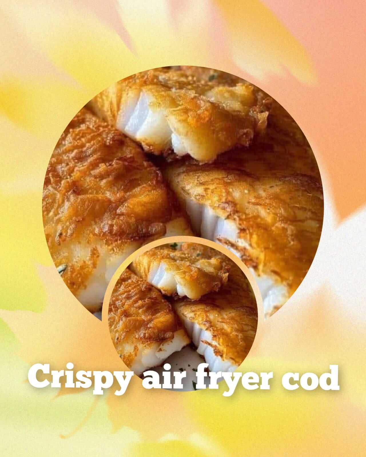 Crispy Air Fryer Cod Recipe 1