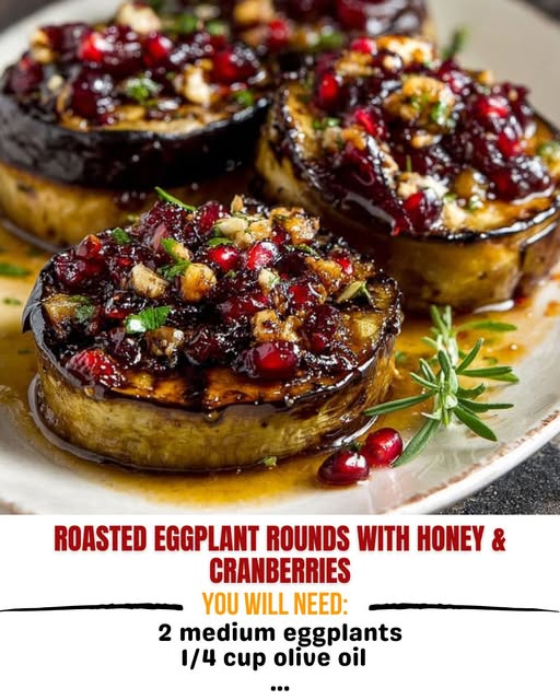 Roasted Eggplant Rounds with Honey & Cranberries 1