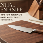 5 Essential Kitchen Knife Maintenance Tips for Beginners